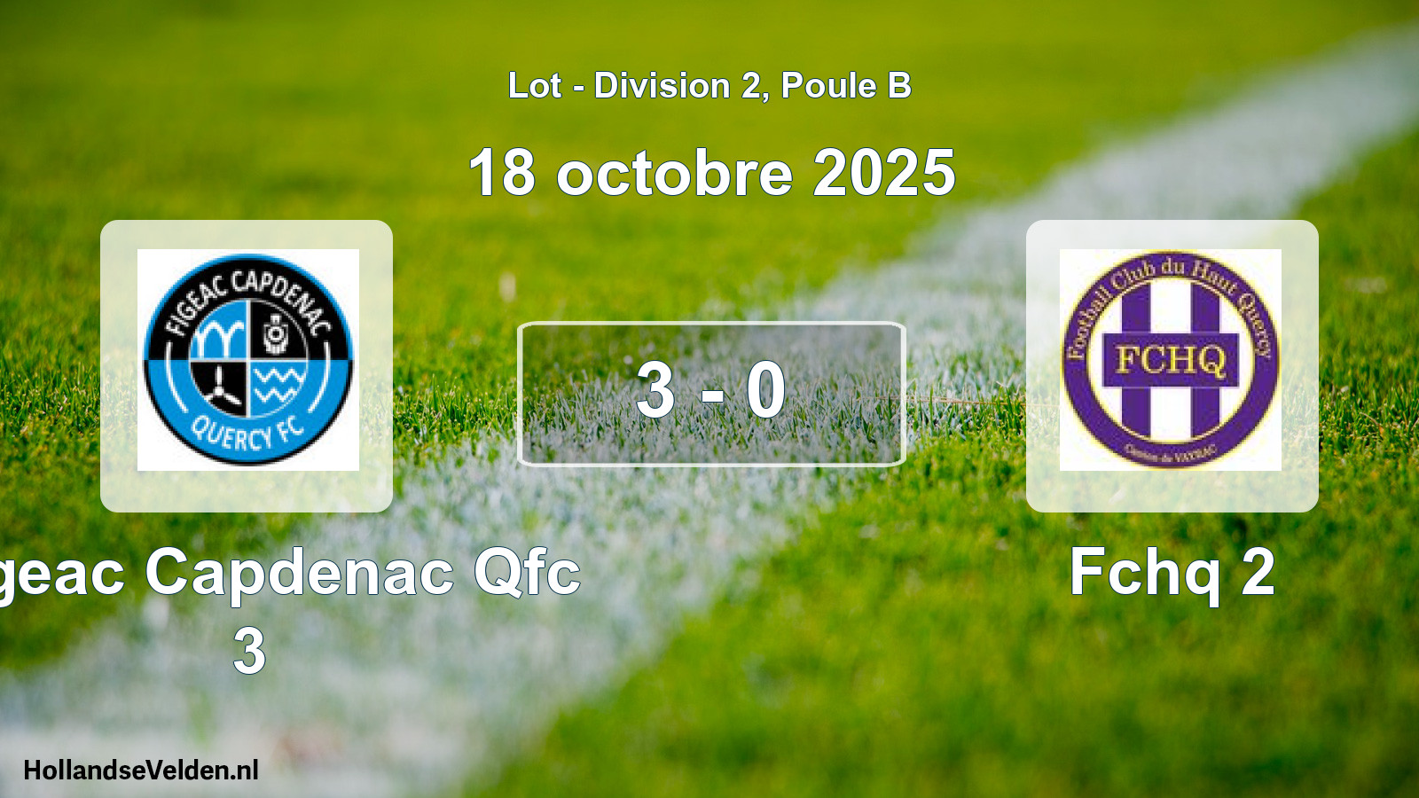 Total number of matches played: Figeac Capdenac Qfc 3 - Fchq 2 3 - 0 (18 October 2025)