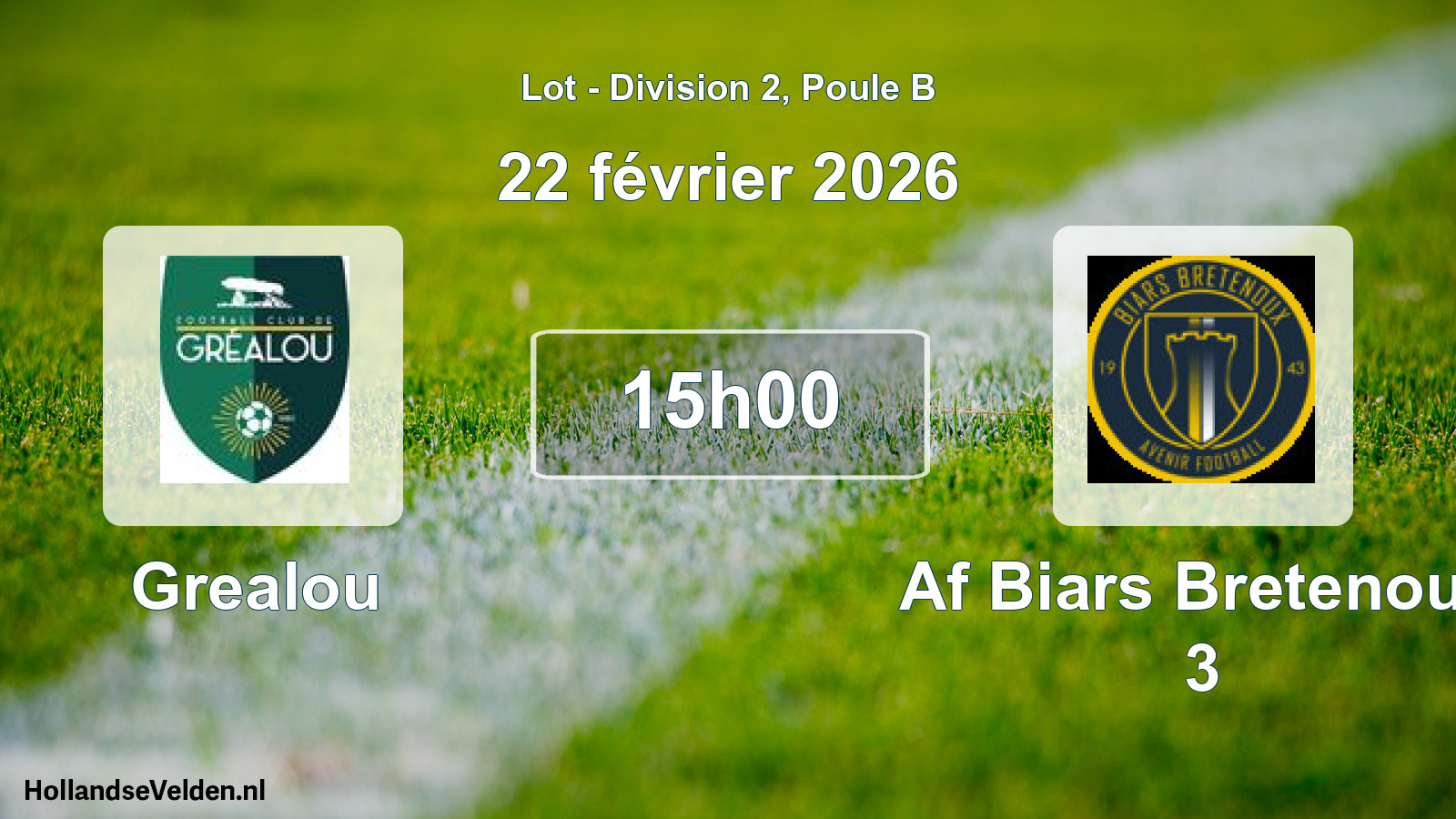 Scheduled Match: Grealou - Af Biars Bretenoux 3 (22 February 2026)