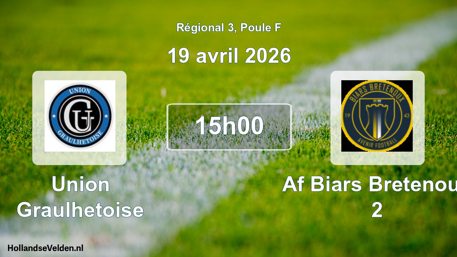 Scheduled Match: Union Graulhetoise - Af Biars Bretenoux 2 (19 April 2026)