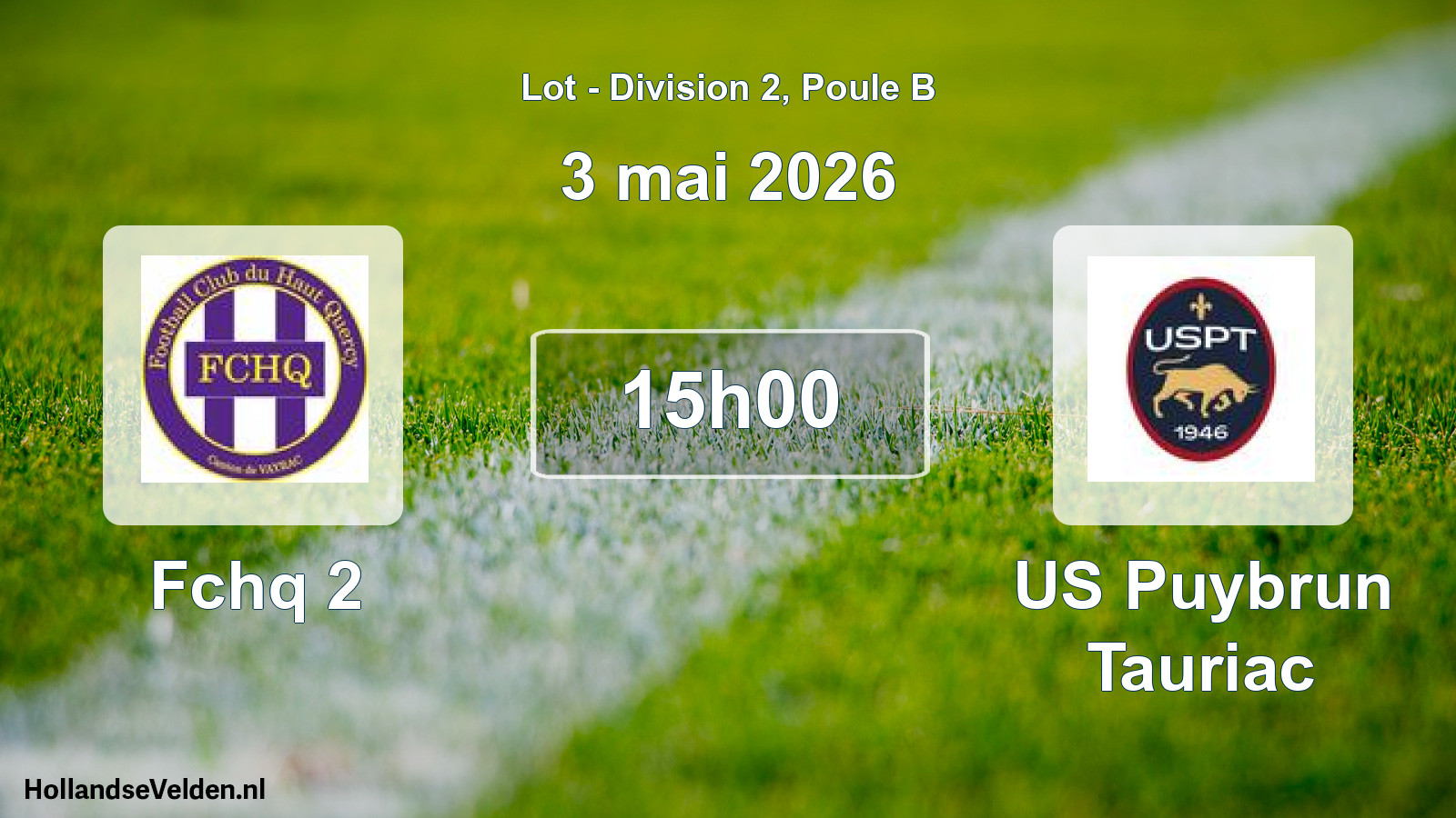 Scheduled Match: Fchq 2 - US Puybrun Tauriac (3 May 2026)