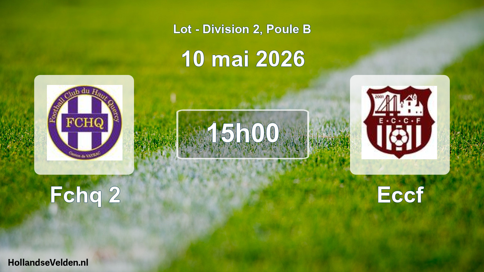 Match programmé: Fchq 2 - Eccf (10 mai 2026)