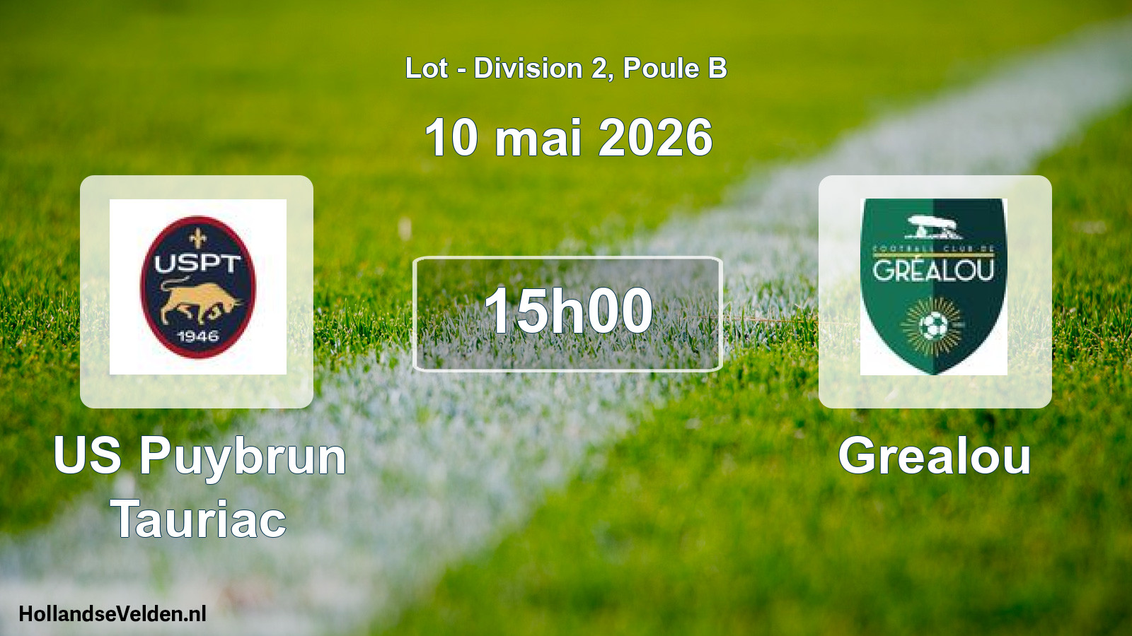 Scheduled Match: US Puybrun Tauriac - Grealou (10 May 2026)