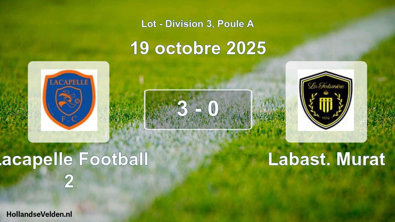 Match joué: Lacapelle Football 2 - Labast. Murat 3 - 0 (19 octobre 2025)