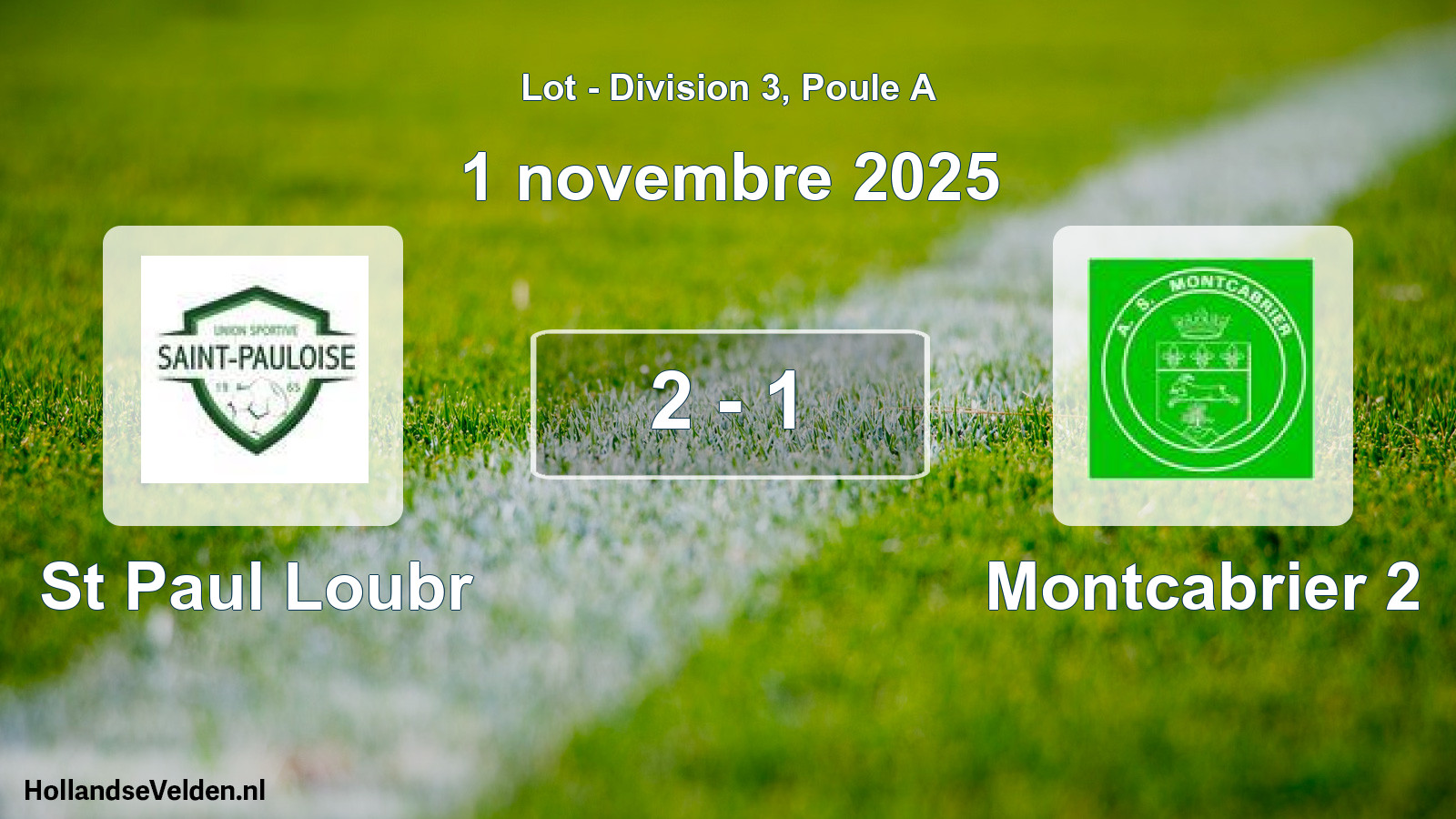 Total number of matches played: St Paul Loubr - Montcabrier 2 2 - 1 (1 November 2025)