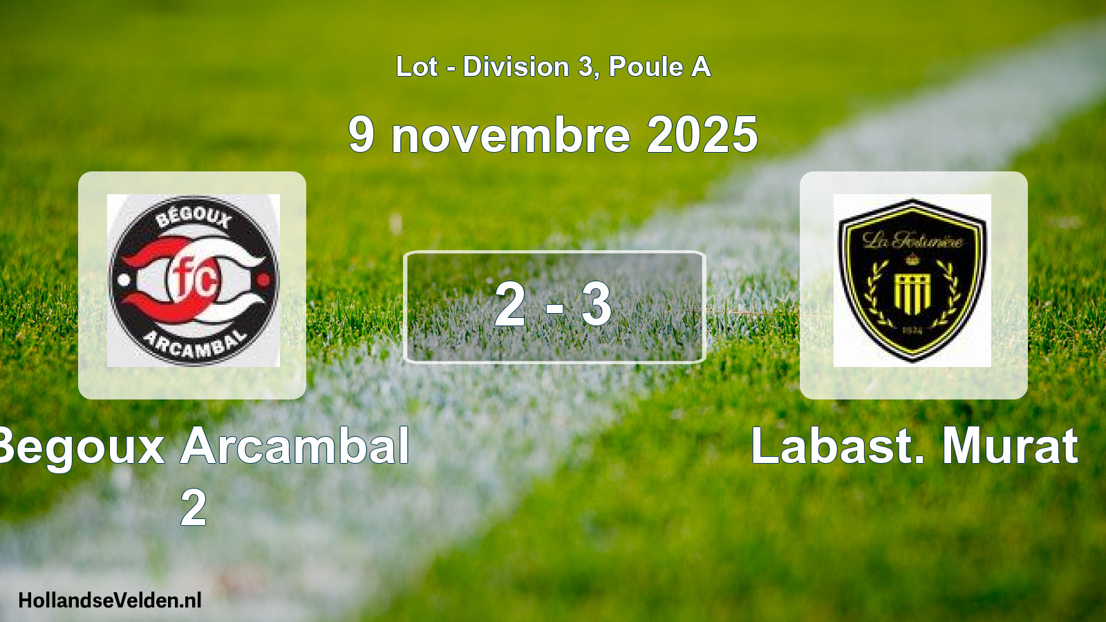 Total number of matches played: Begoux Arcambal 2 - Labast. Murat 2 - 3 (9 November 2025)