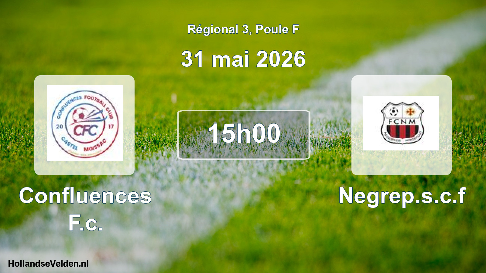 Geplande wedstrijd: Confluences F.c. - Negrep.s.c.f (31 mai 2026)