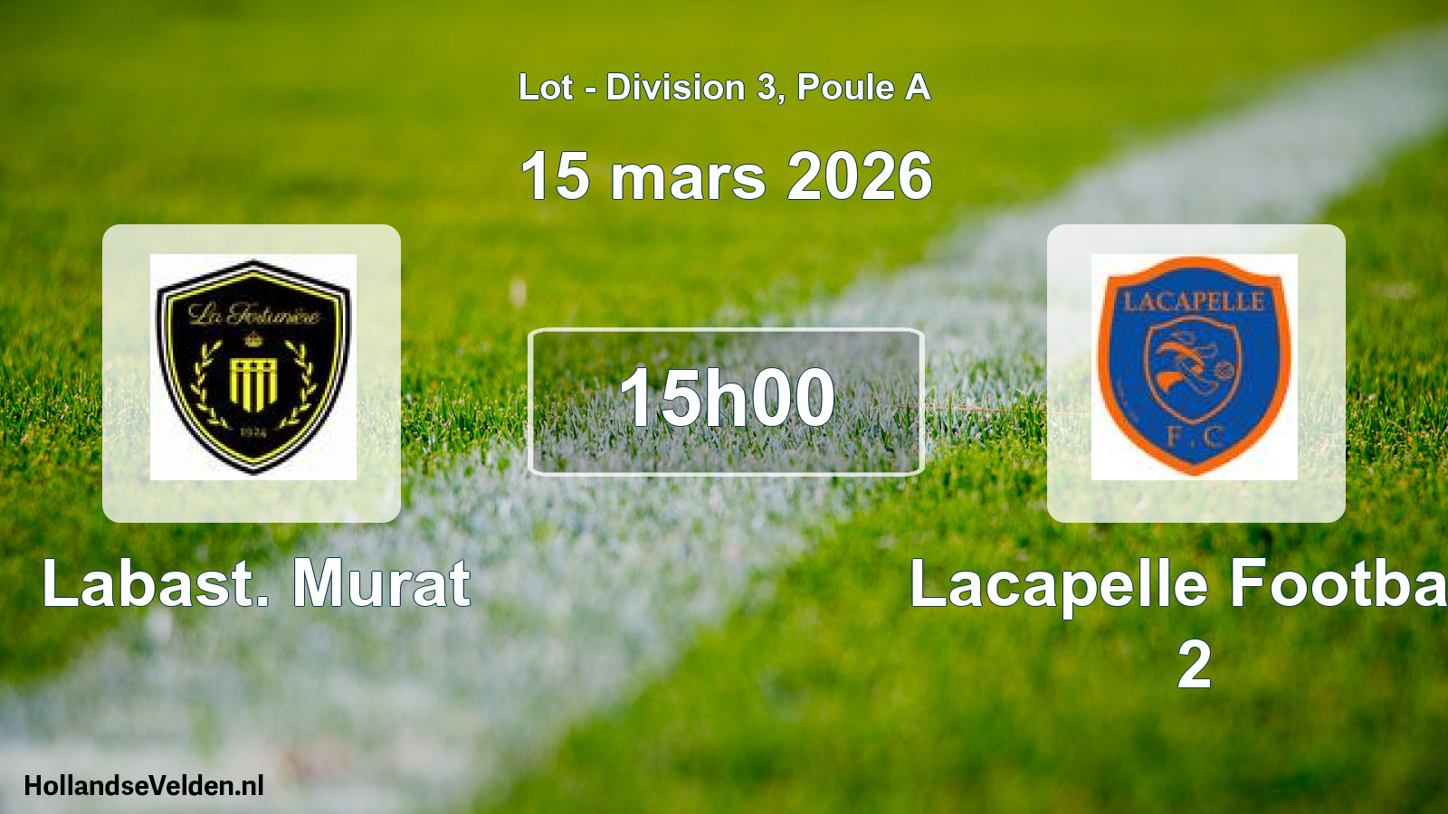 Scheduled Match: Labast. Murat - Lacapelle Football 2 (15 March 2026)