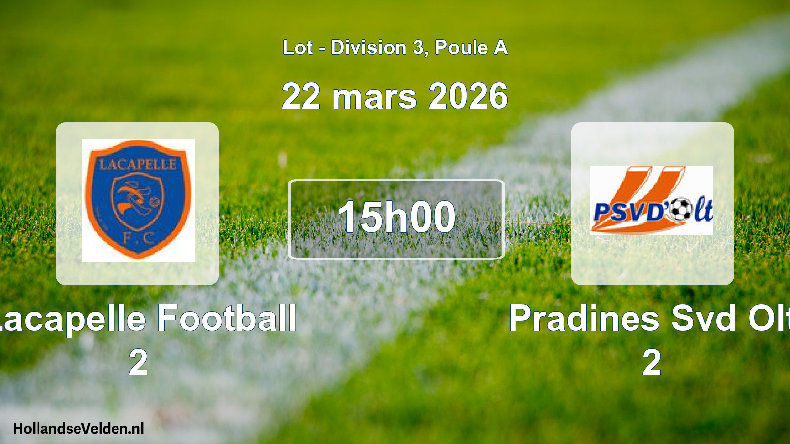 Geplande wedstrijd: Lacapelle Football 2 - Pradines Svd Olt 2 (22 maart 2026)