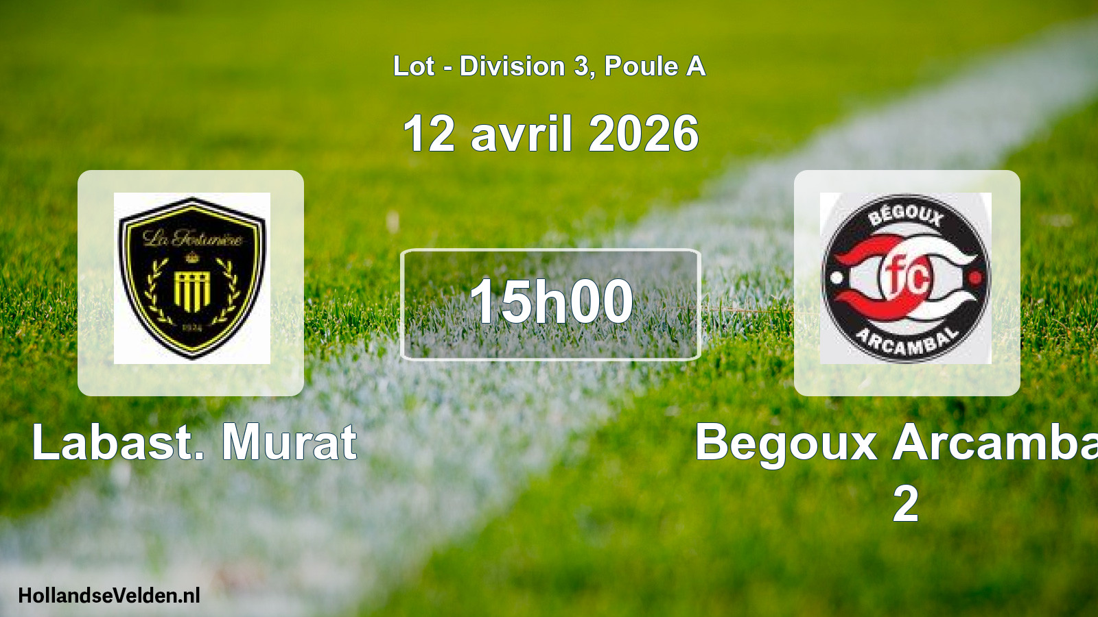 Match programmé: Labast. Murat - Begoux Arcambal 2 (12 avril 2026)