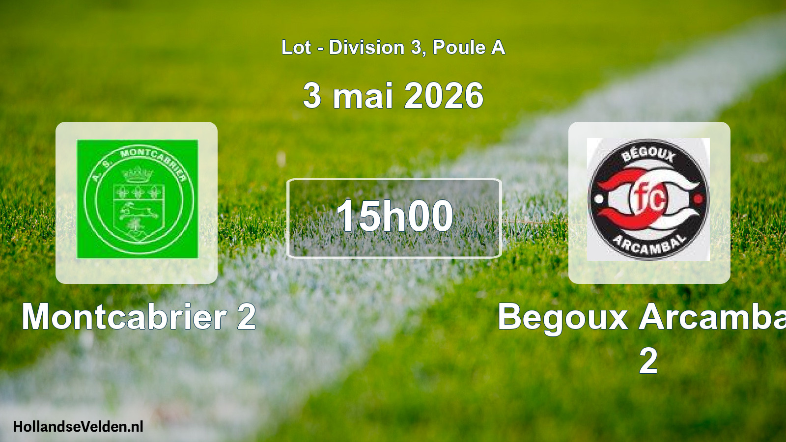 Match programmé: Montcabrier 2 - Begoux Arcambal 2 (3 mai 2026)