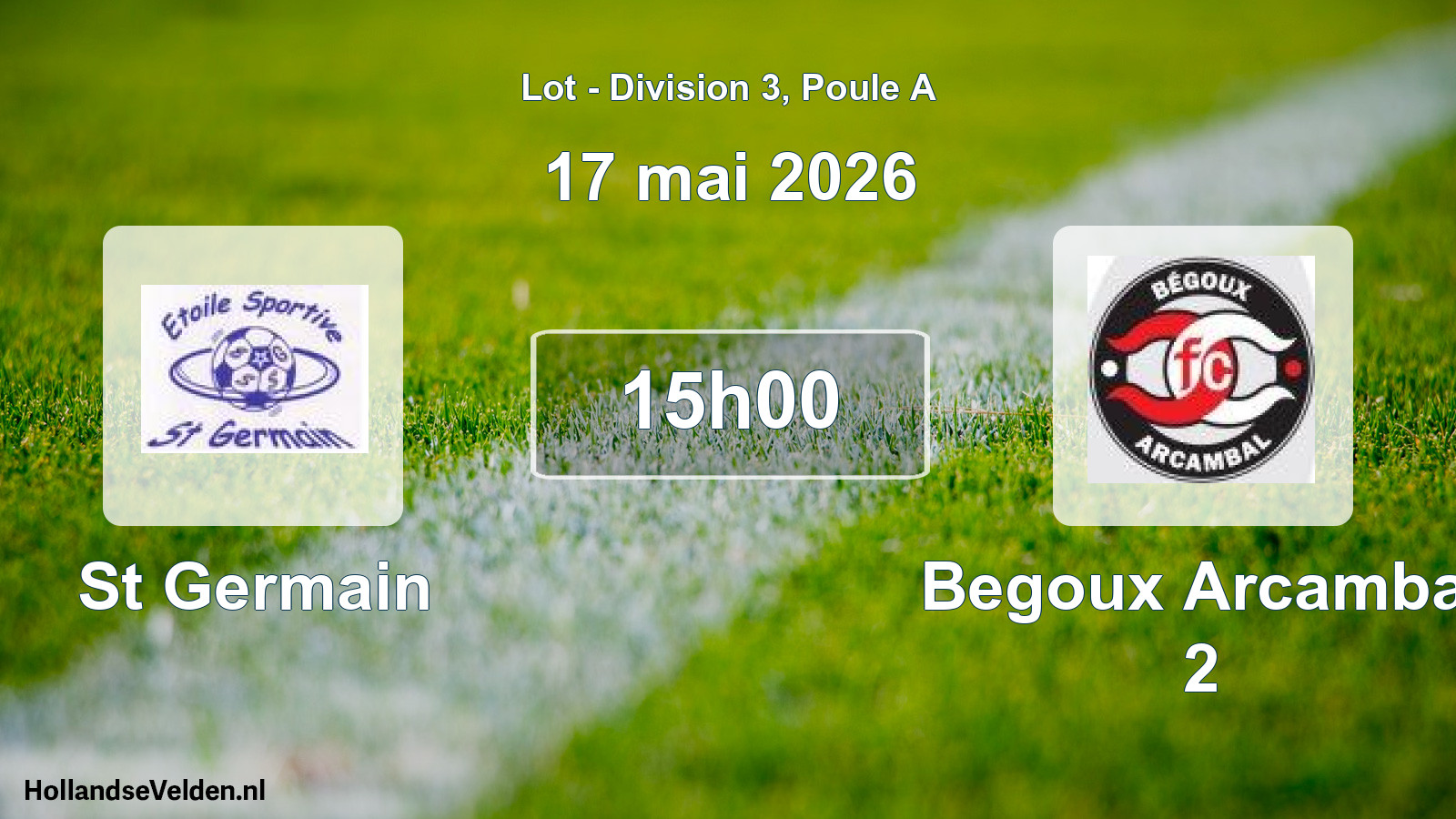 Scheduled Match: St Germain - Begoux Arcambal 2 (17 May 2026)
