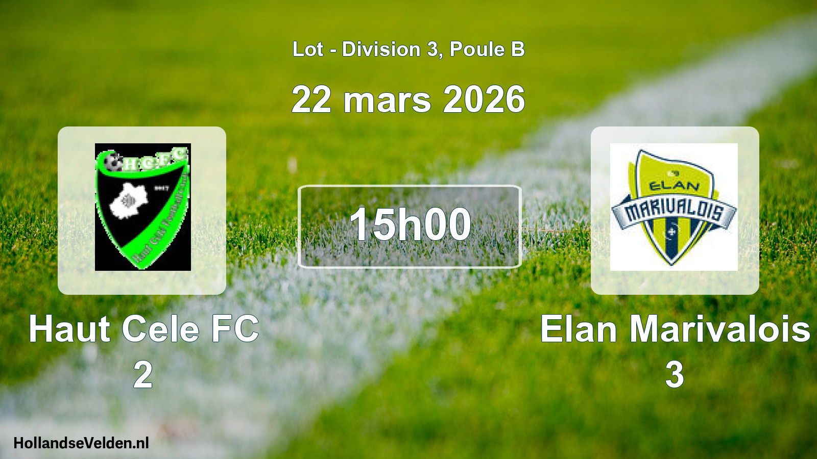 Match programmé: Haut Cele FC 2 - Elan Marivalois 3 (22 mars 2026)