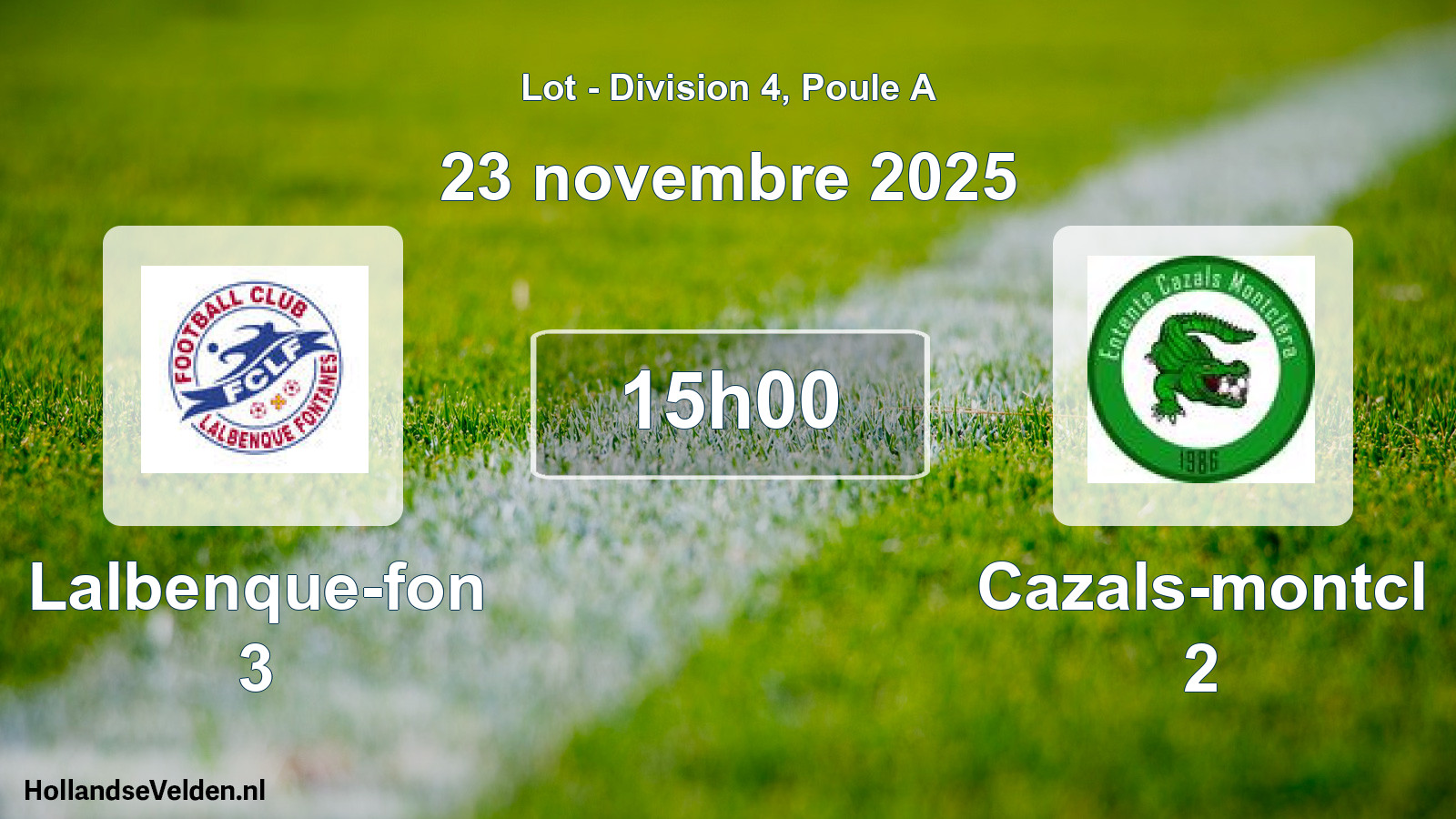 Match programmé: Lalbenque-fon 3 - Cazals-montcl 2 (23 novembre 2025)