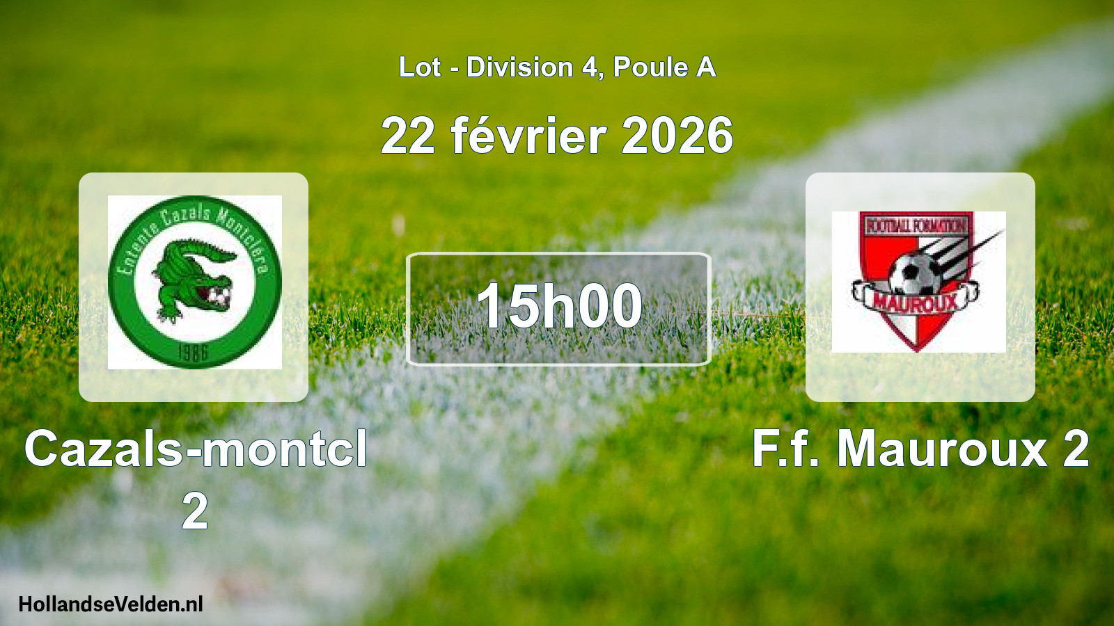Scheduled Match: Cazals-montcl 2 - F.f. Mauroux 2 (22 February 2026)