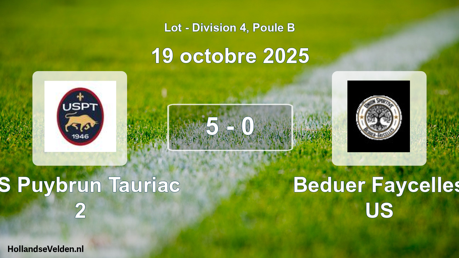 Total number of matches played: US Puybrun Tauriac 2 - Beduer Faycelles US 5 - 0 (19 October 2025)