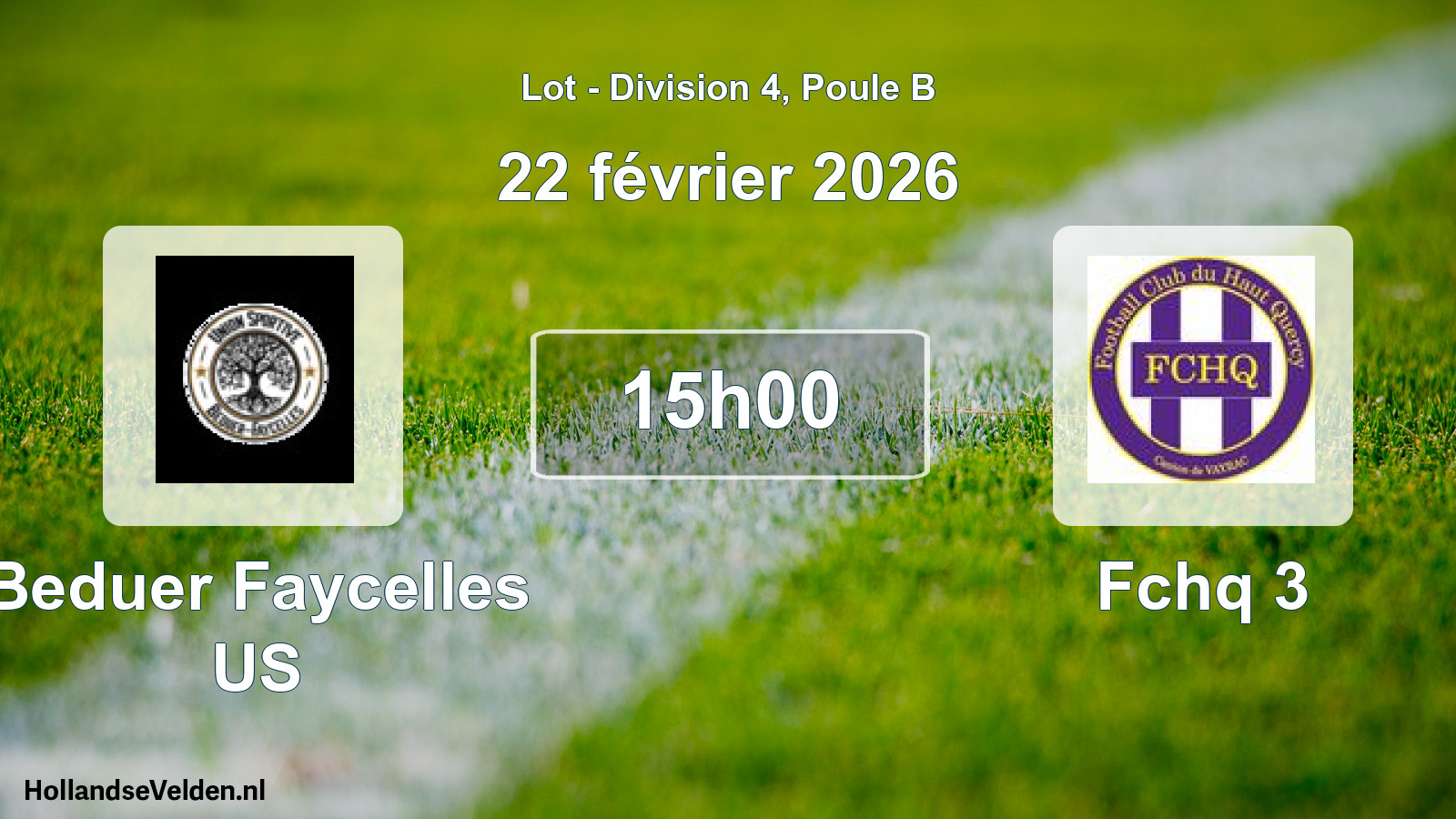 Scheduled Match: Beduer Faycelles US - Fchq 3 (22 February 2026)