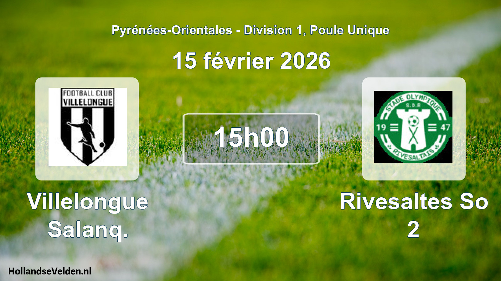 Match programmé: Villelongue Salanq. - Rivesaltes So 2 (15 février 2026)