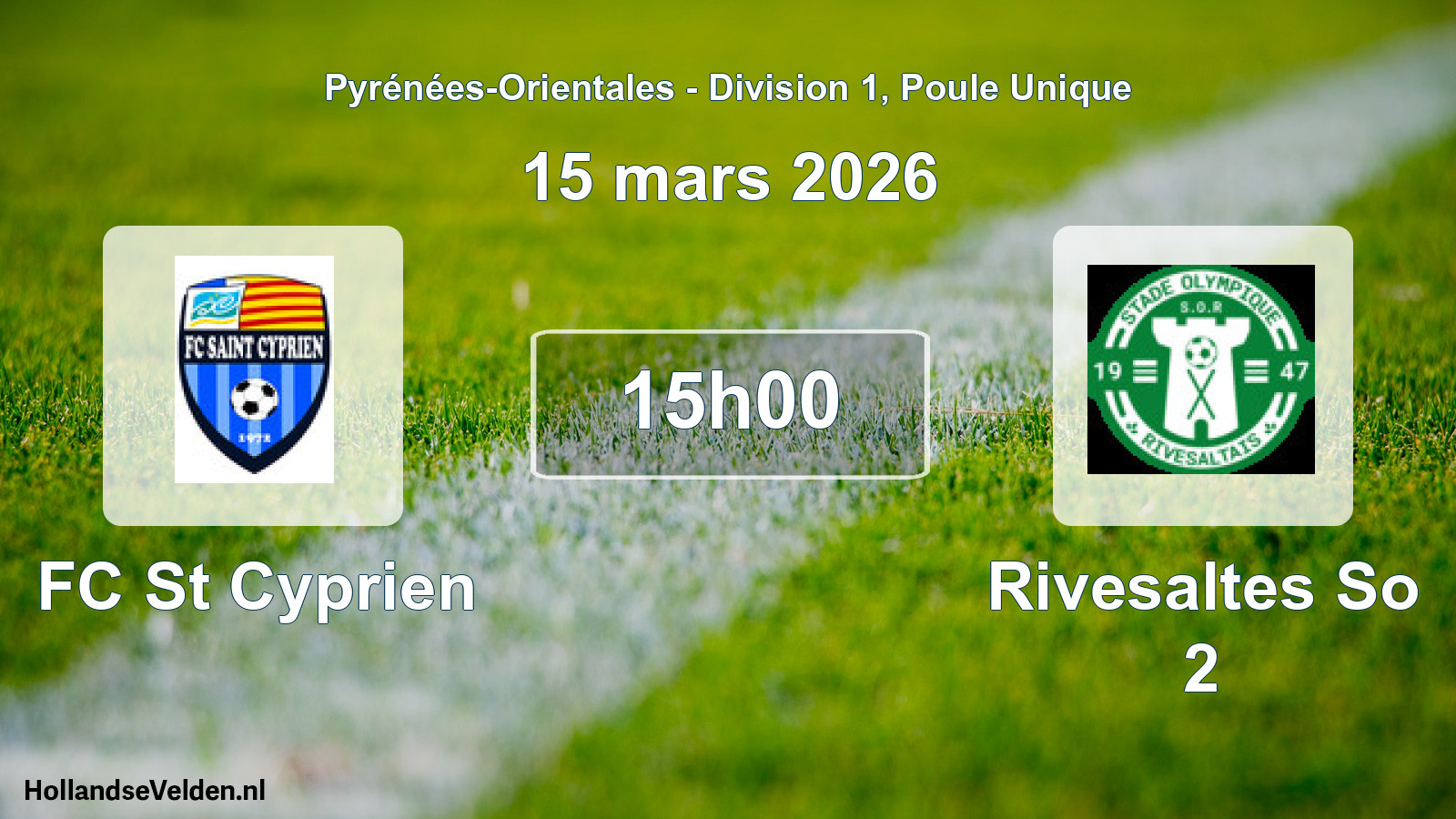 Match programmé: FC St Cyprien - Rivesaltes So 2 (15 mars 2026)