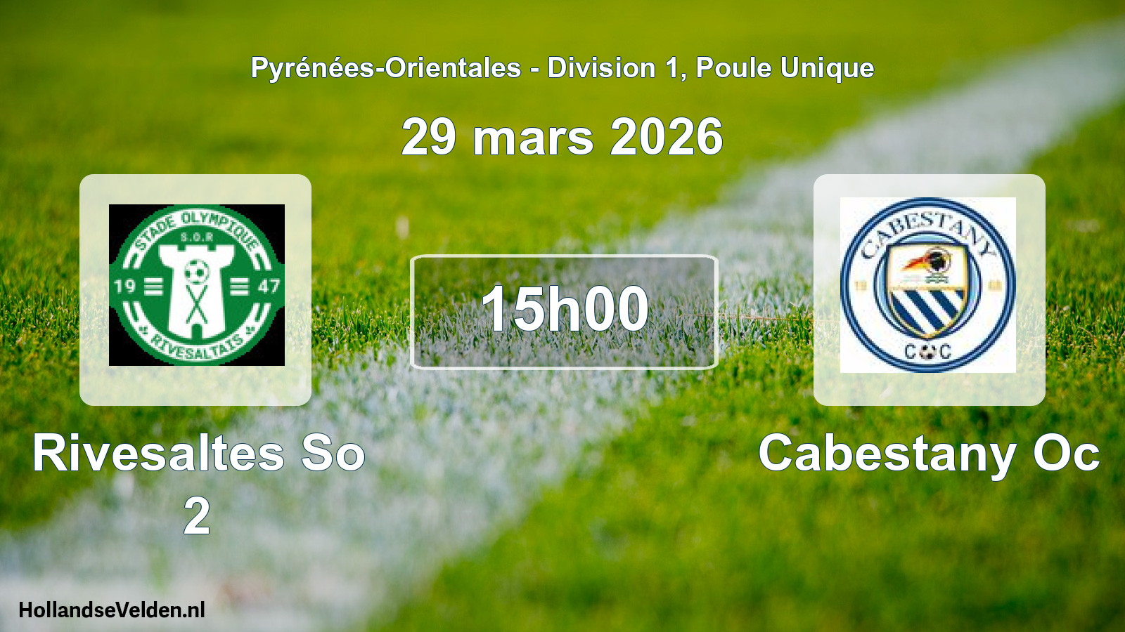 Geplande wedstrijd: Rivesaltes So 2 - Cabestany Oc (29 maart 2026)
