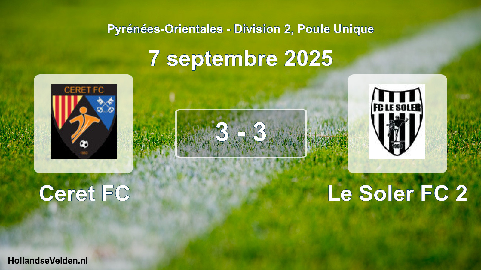 Total number of matches played: Ceret FC - Le Soler FC 2 3 - 3 (7 September 2025)
