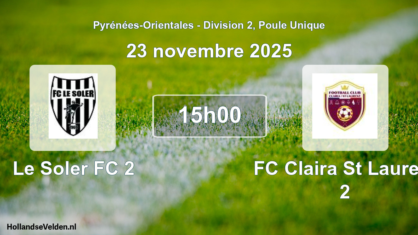 Scheduled Match: Le Soler FC 2 - FC Claira St Laurent 2 (23 November 2025)
