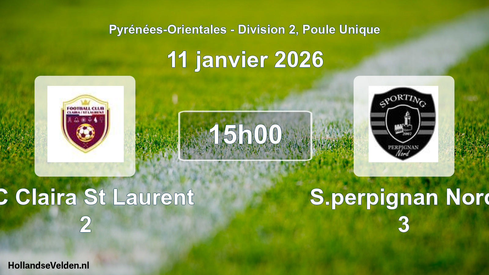Scheduled Match: FC Claira St Laurent 2 - S.perpignan Nord 3 (11 January 2026)
