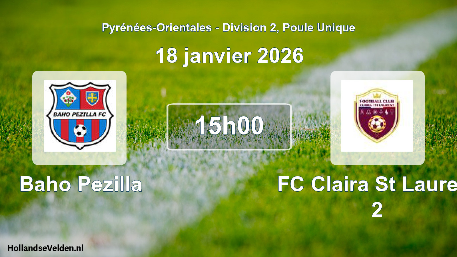 Match programmé: Baho Pezilla - FC Claira St Laurent 2 (18 janvier 2026)