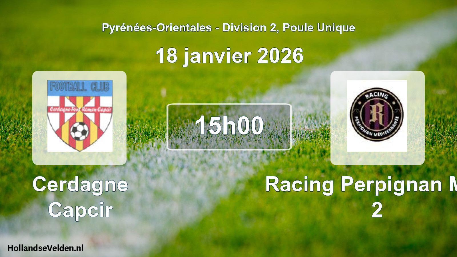 Scheduled Match: Cerdagne Capcir - Racing Perpignan Med 2 (18 January 2026)