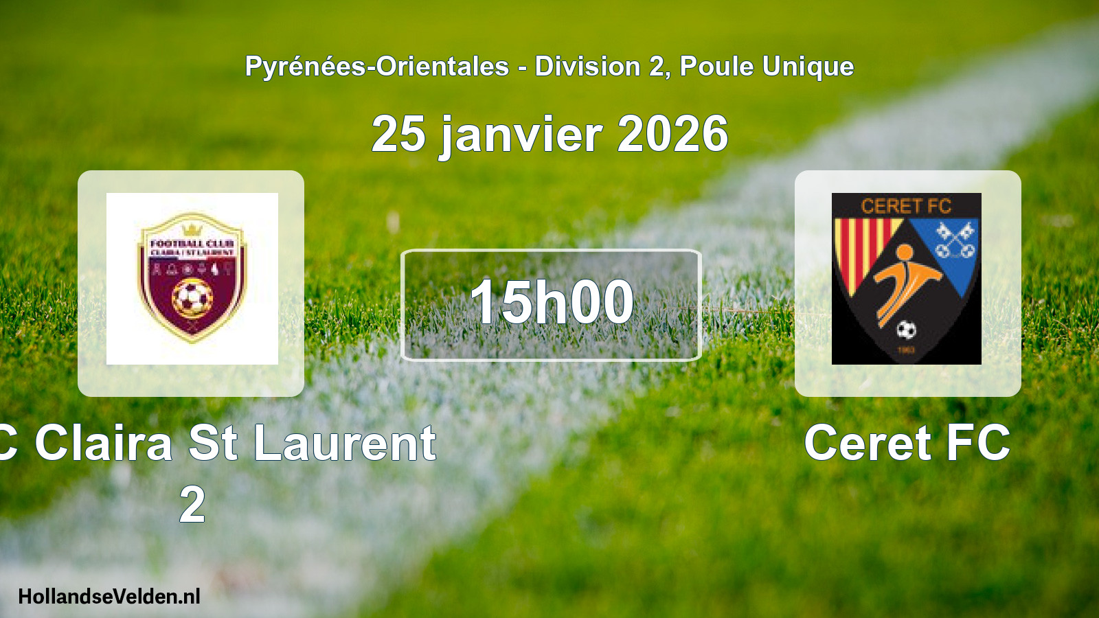 Scheduled Match: FC Claira St Laurent 2 - Ceret FC (25 January 2026)