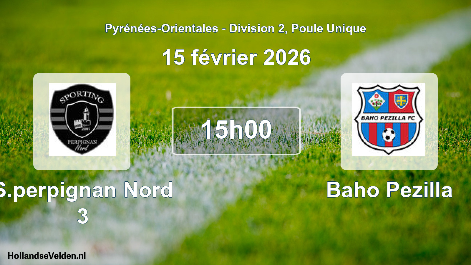 Match programmé: S.perpignan Nord 3 - Baho Pezilla (15 février 2026)
