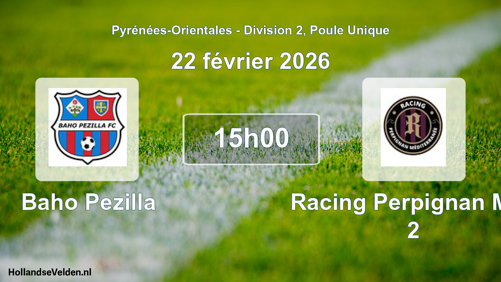 Scheduled Match: Baho Pezilla - Racing Perpignan Med 2 (22 February 2026)