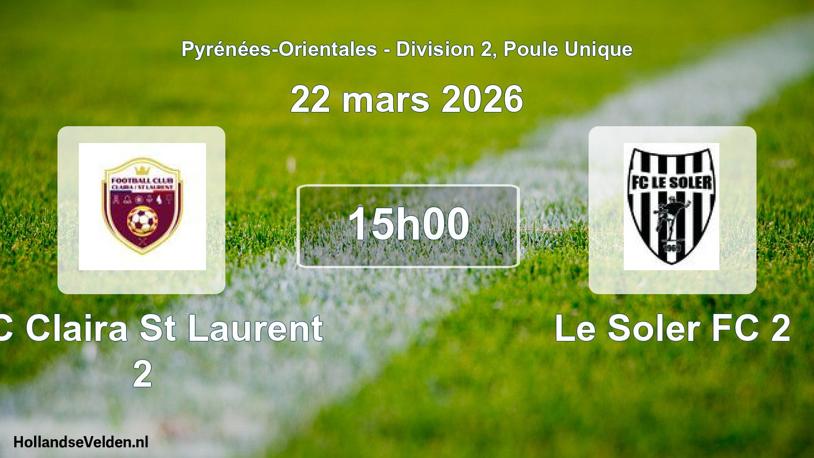 Match programmé: FC Claira St Laurent 2 - Le Soler FC 2 (22 mars 2026)
