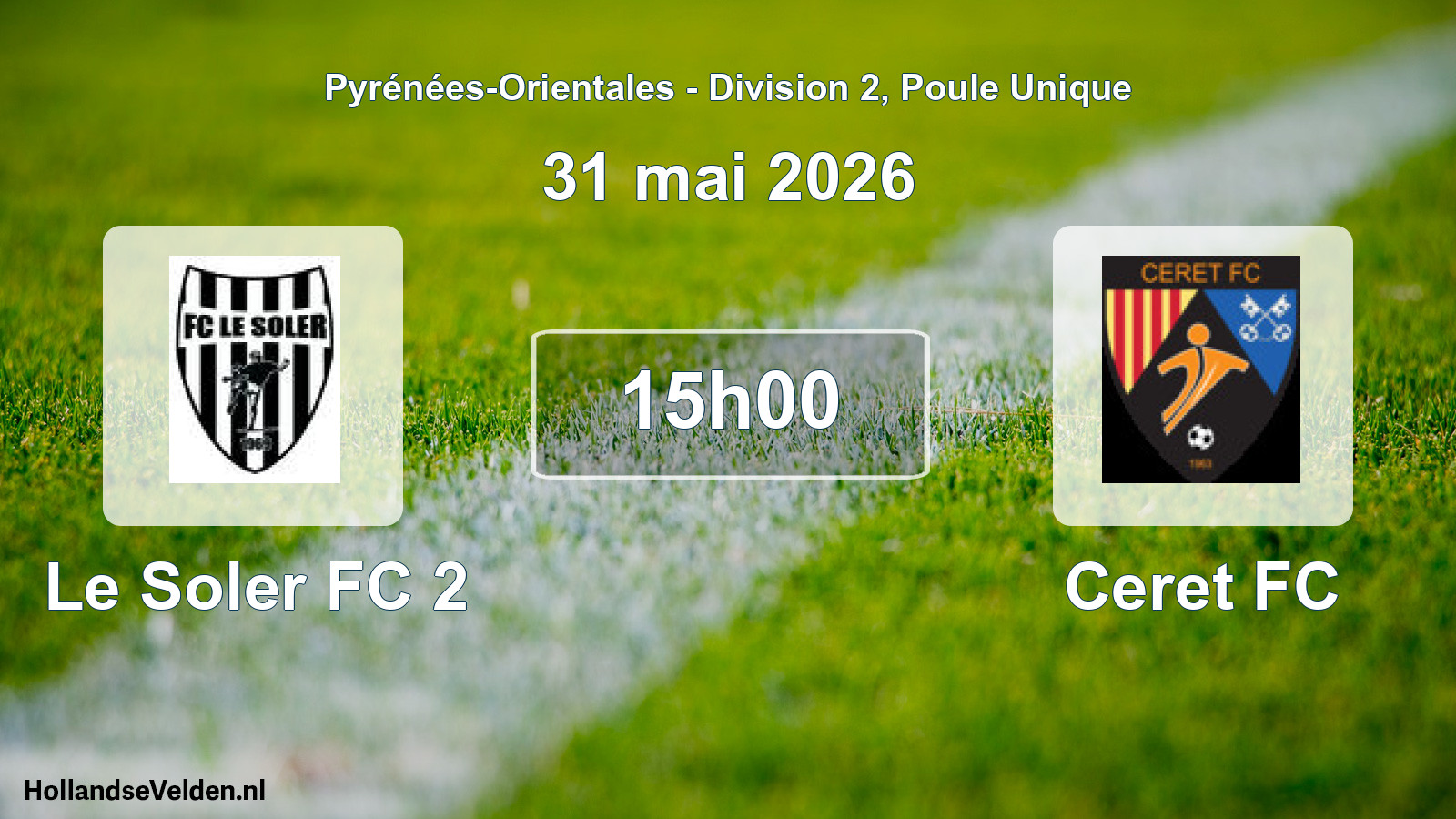 Scheduled Match: Le Soler FC 2 - Ceret FC (31 May 2026)