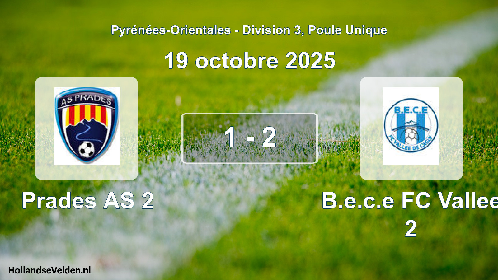 Total number of matches played: Prades AS 2 - B.e.c.e FC Vallee 2 1 - 2 (19 October 2025)