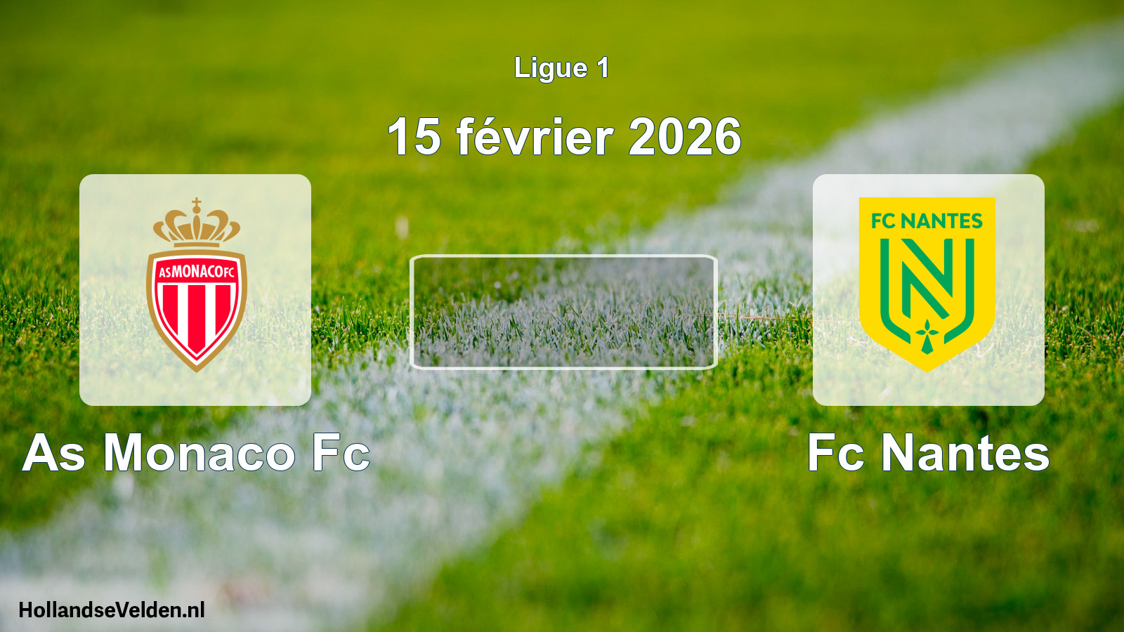 Geplande wedstrijd: As Monaco Fc - Fc Nantes (15 février 2026)
