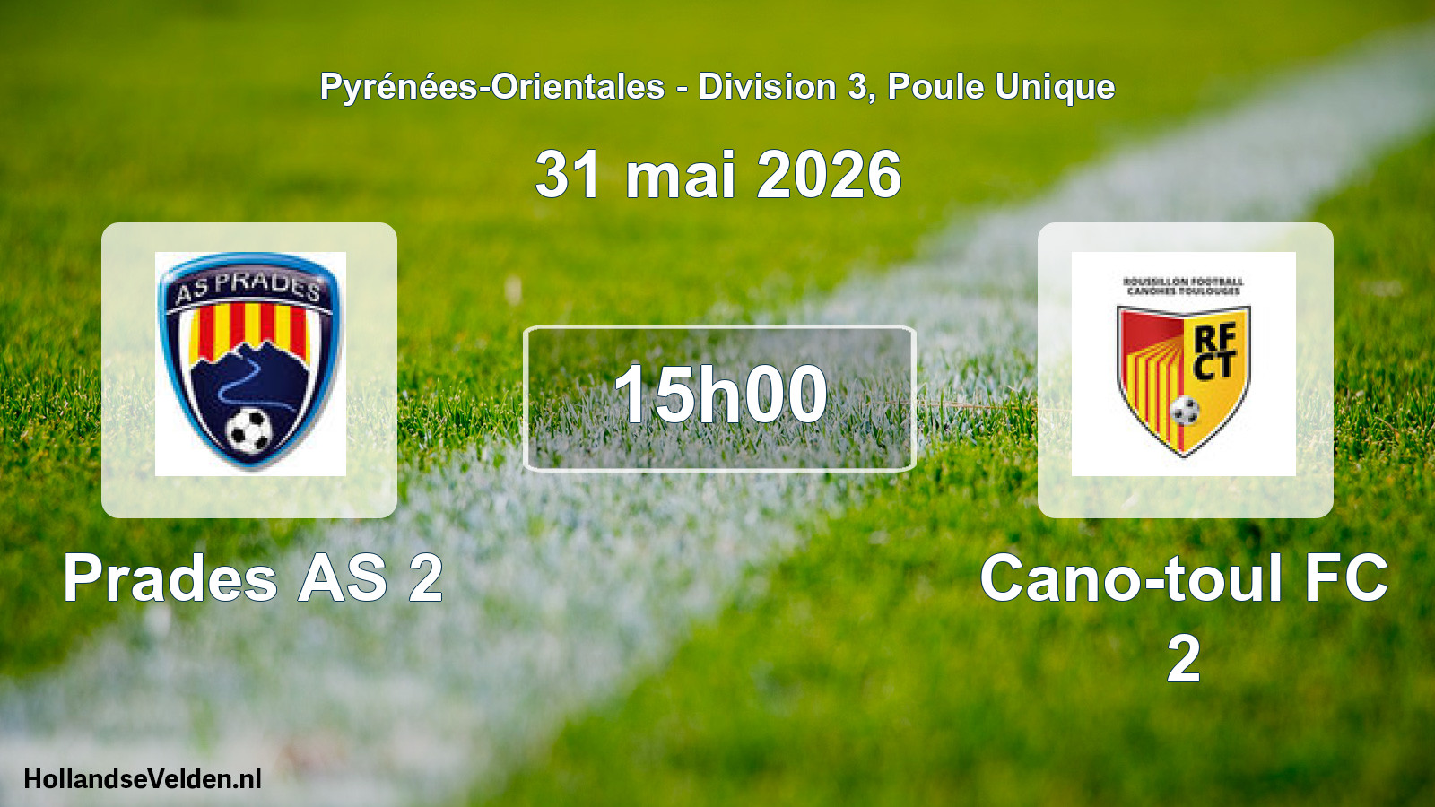 Geplande wedstrijd: Prades AS 2 - Cano-toul FC 2 (31 mei 2026)