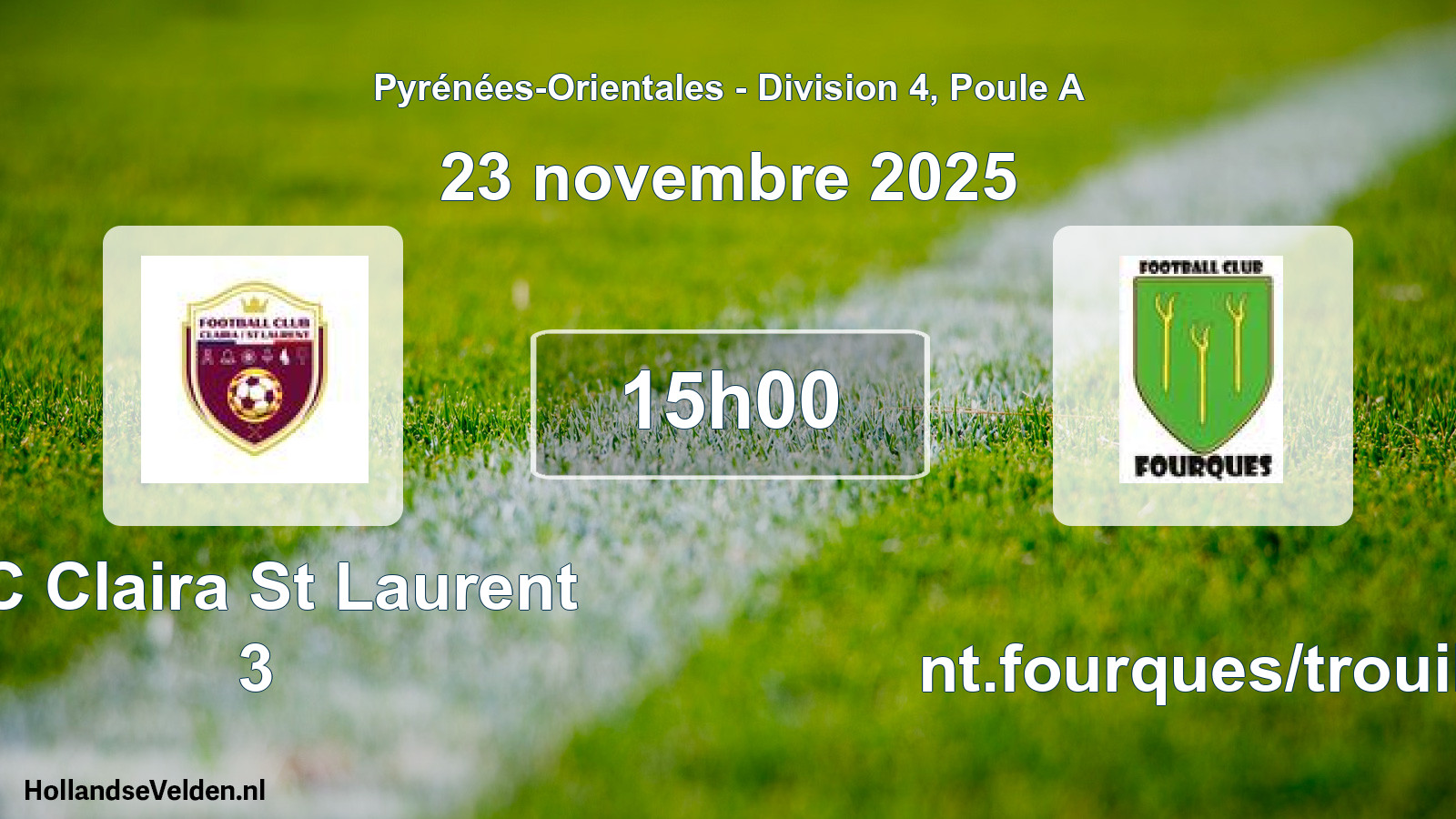 Geplande wedstrijd: FC Claira St Laurent 3 - Ent.fourques/trouill (23 november 2025)