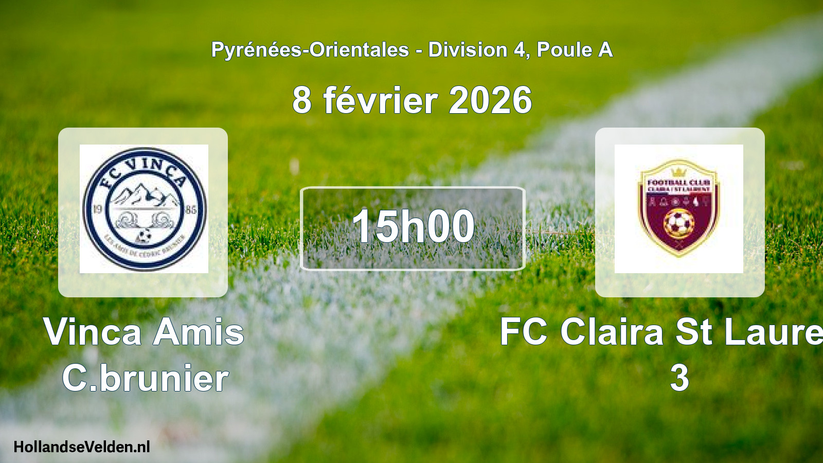 Scheduled Match: Vinca Amis C.brunier - FC Claira St Laurent 3 (8 February 2026)