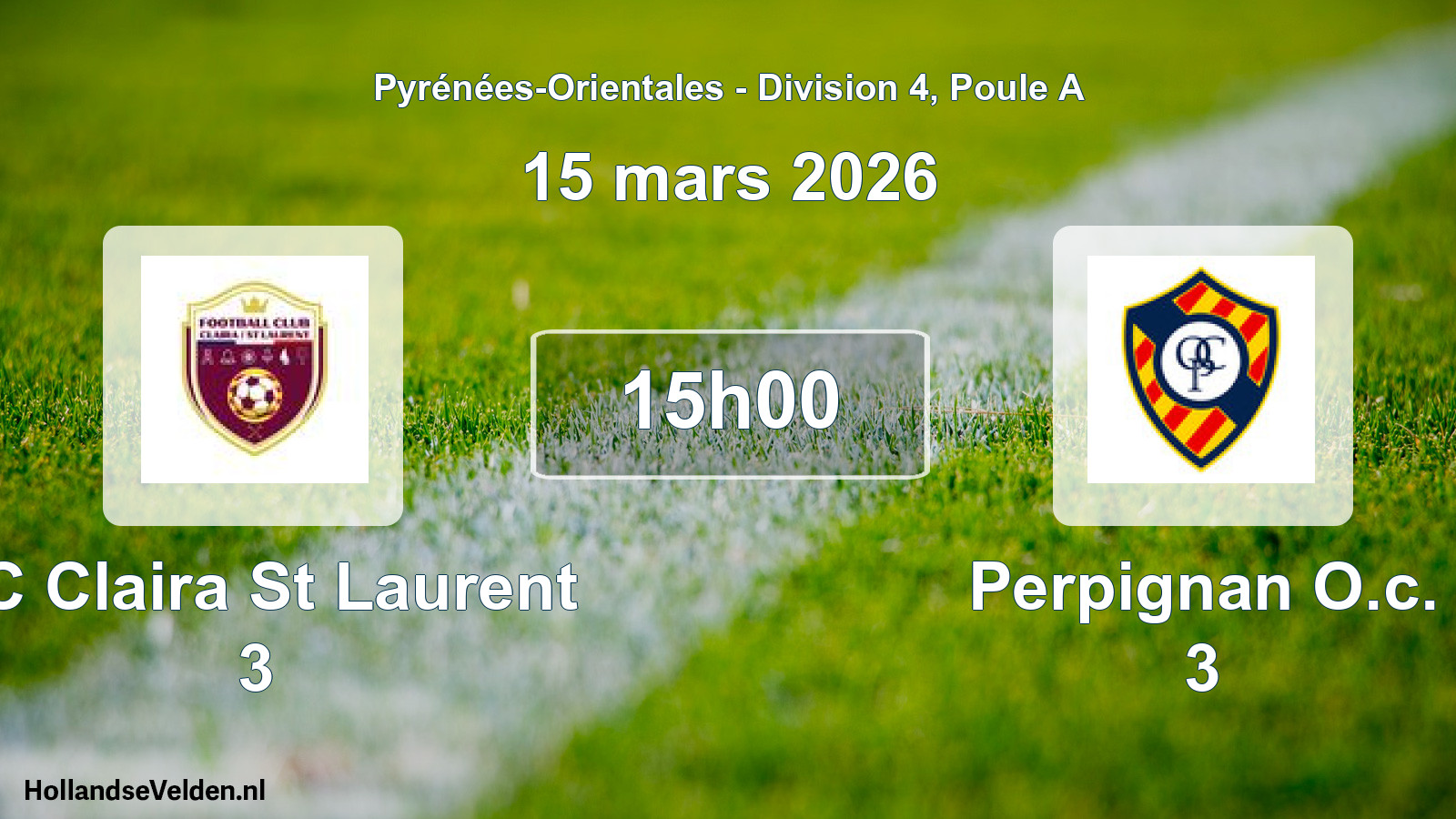 Scheduled Match: FC Claira St Laurent 3 - Perpignan O.c. 3 (15 March 2026)