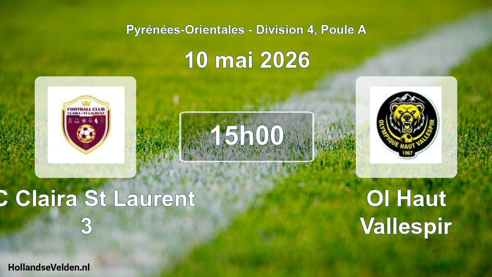 Match programmé: FC Claira St Laurent 3 - Ol Haut Vallespir (10 mai 2026)