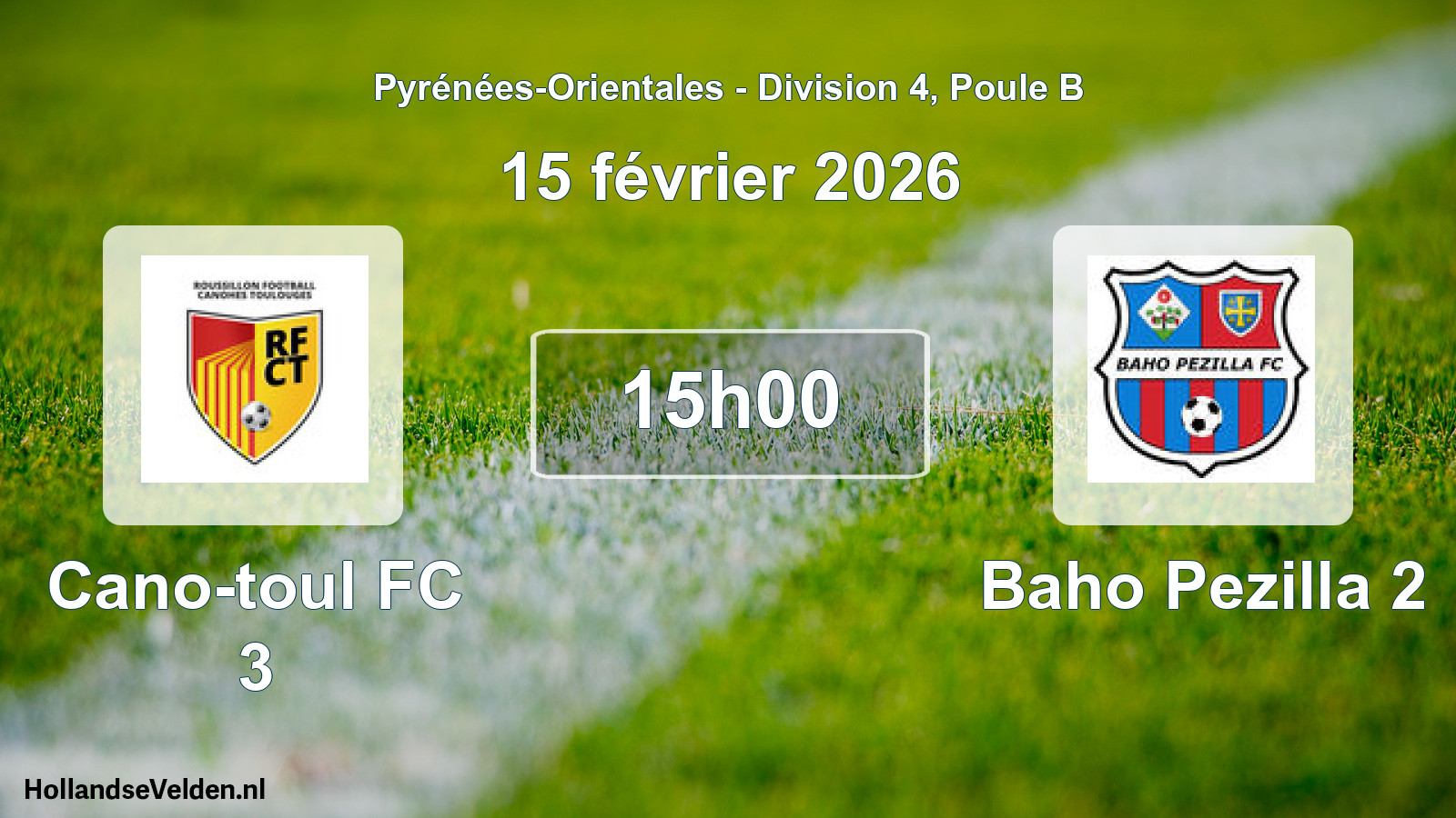 Match programmé: Cano-toul FC 3 - Baho Pezilla 2 (15 février 2026)