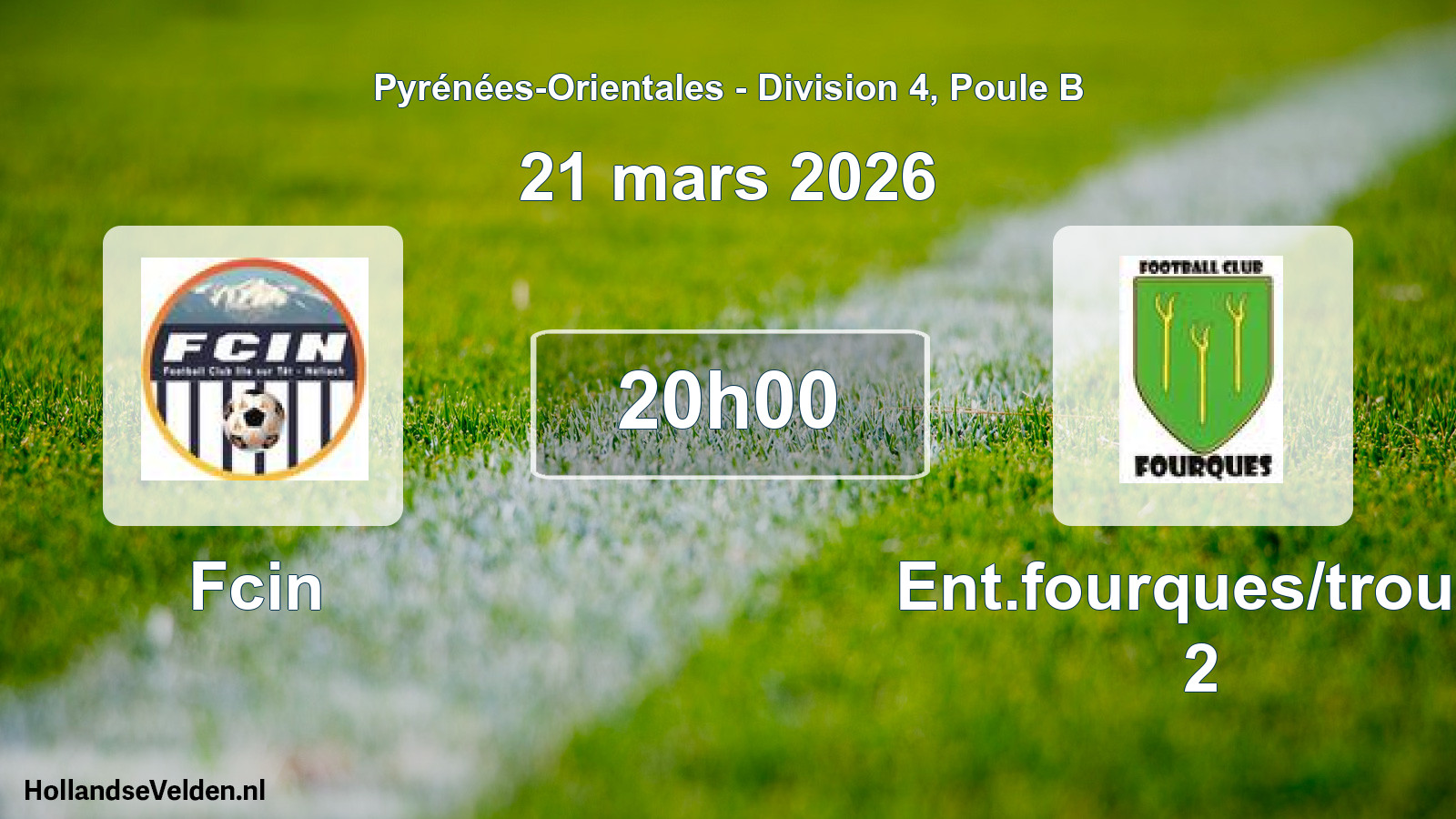 Match programmé: Fcin - Ent.fourques/trouill 2 (21 mars 2026)