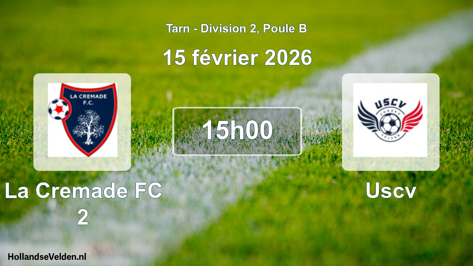 Scheduled Match: La Cremade FC 2 - Uscv (15 February 2026)