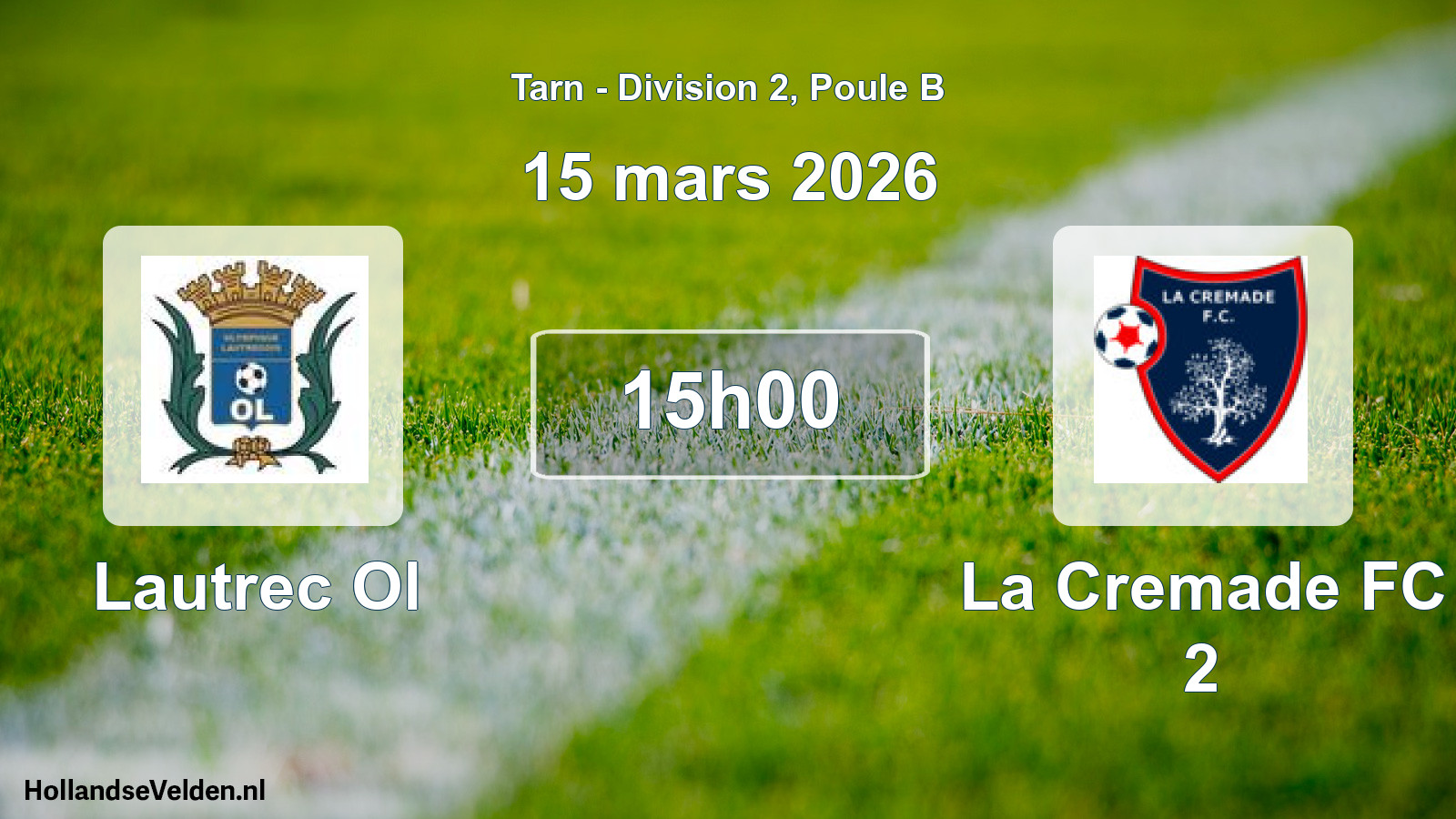 Geplande wedstrijd: Lautrec Ol - La Cremade FC 2 (15 maart 2026)