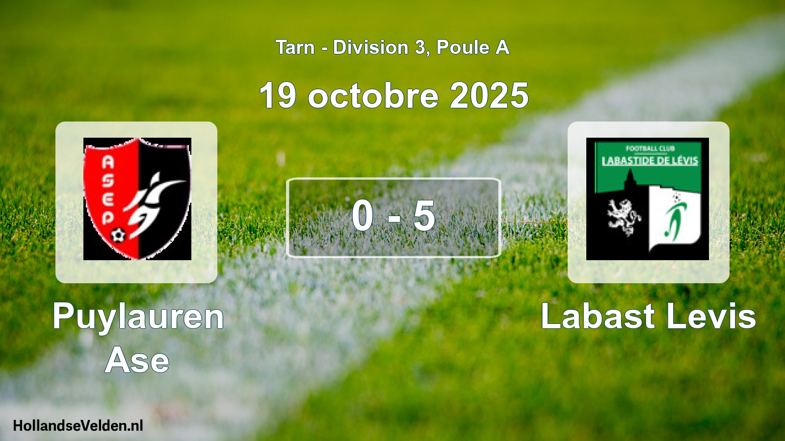 Total number of matches played: Puylauren Ase - Labast Levis 0 - 5 (19 October 2025)