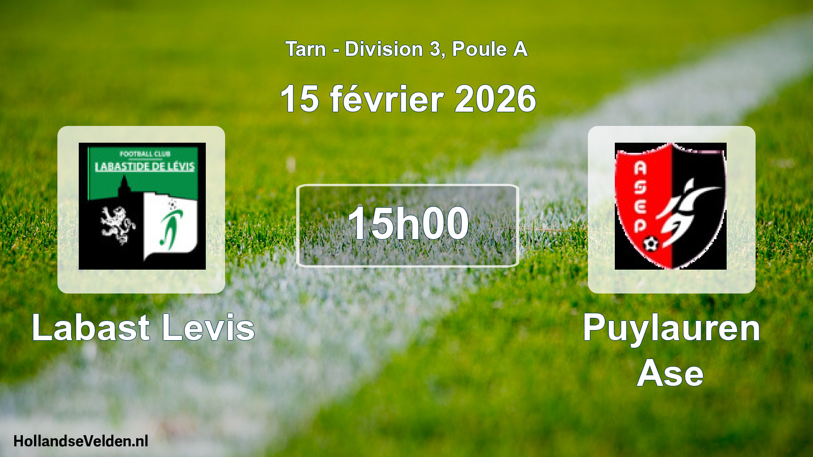 Scheduled Match: Labast Levis - Puylauren Ase (15 February 2026)