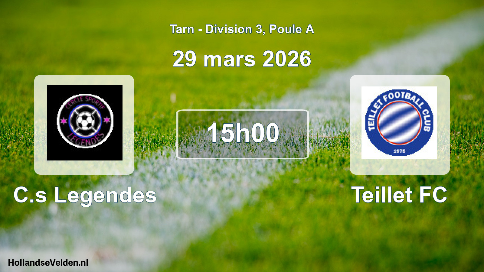 Geplande wedstrijd: C.s Legendes - Teillet FC (29 maart 2026)
