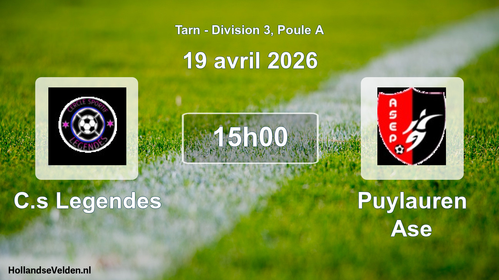 Match programmé: C.s Legendes - Puylauren Ase (19 avril 2026)