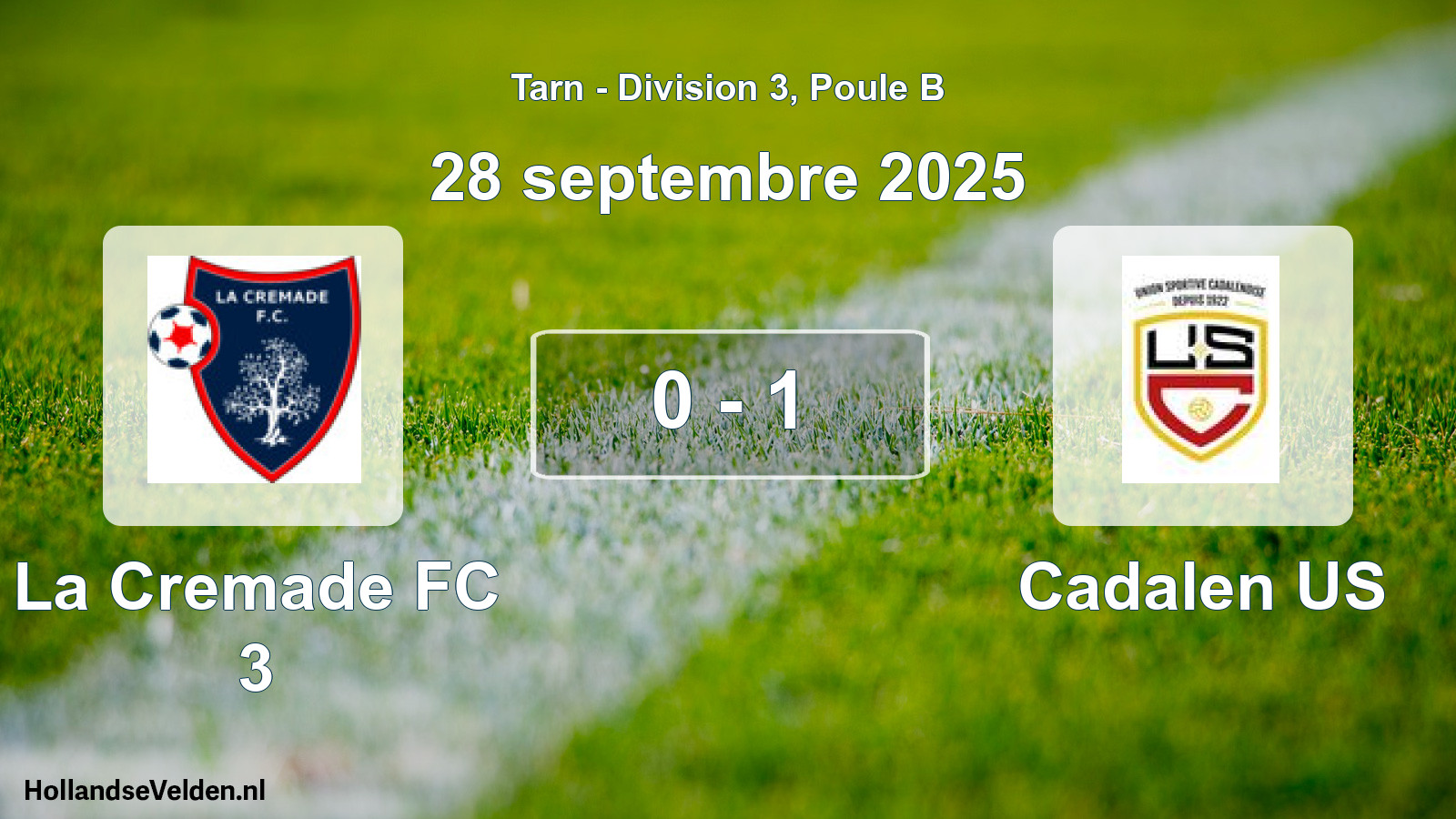 Total number of matches played: La Cremade FC 3 - Cadalen US 0 - 1 (28 September 2025)