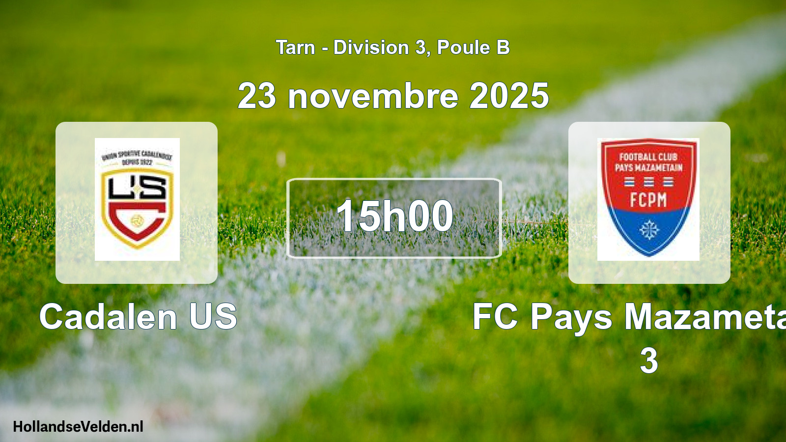 Scheduled Match: Cadalen US - FC Pays Mazametain 3 (23 November 2025)